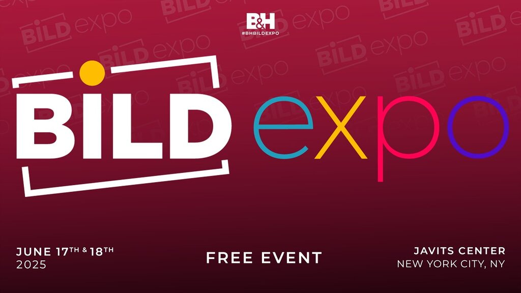 Inscription gratuite à l’expo B&H Bild 2025 à NYC, du 17 au 18 juin